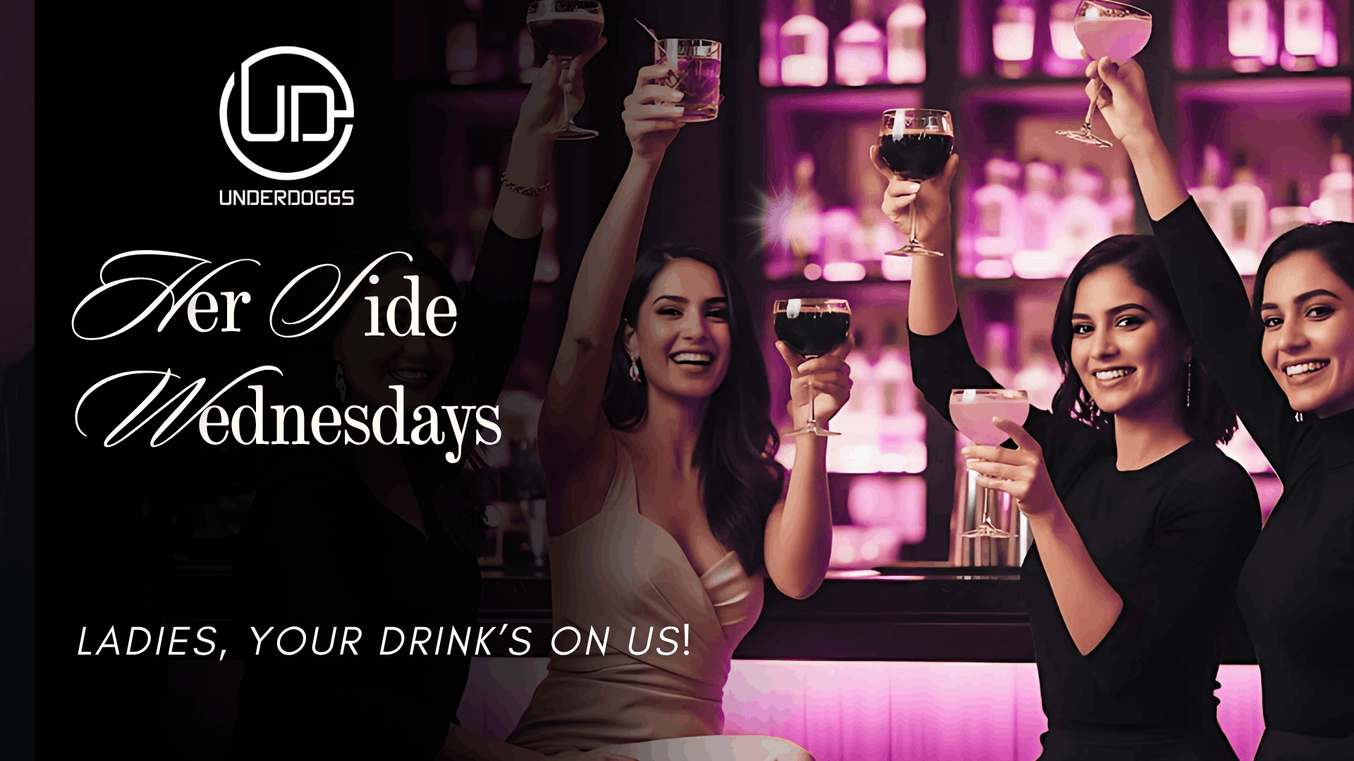 Her Side Wednesdays at Underdoggs Ludhiana — Ladies Party party in Ludhiana