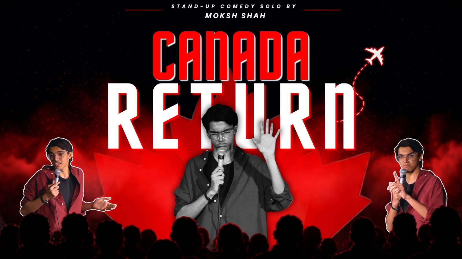 Canada Return - Solo Show by Moksh Shah — Comedy party in Ahmedabad